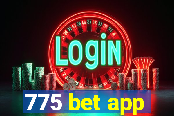 775 bet app